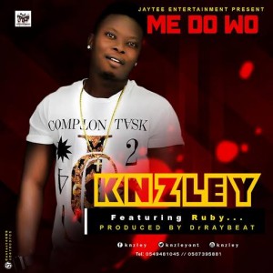 Knzley - Me Do Wo (Feat Ruby) Prod By Drraybeat