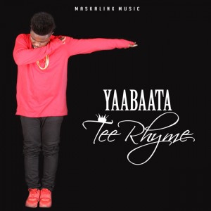 Tee Rhyme - Yaabaata (Prod. By Jaylush)
