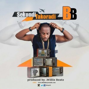 Bb - Sekondi Takoradi (Prod By Willis Beat)