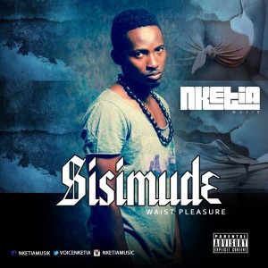 Nketia - Sisimude (Waist Pleasure)