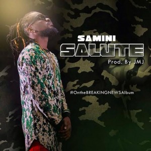 Samini - Salute (Prod By Jmj Baby)