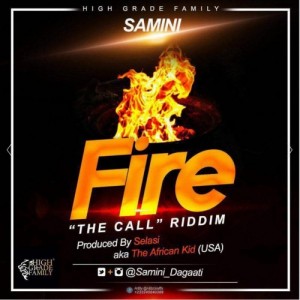 Samini - Fire (Call Riddim) Prod By Selasi