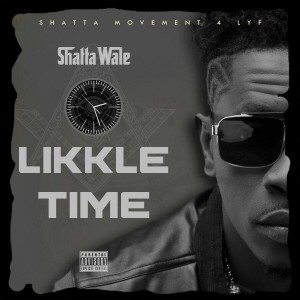 Shatta Wale - Likkle Time