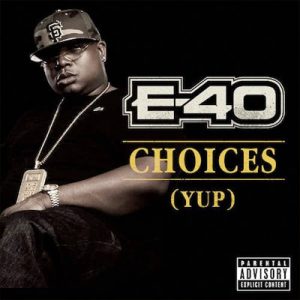 E-40-Choices