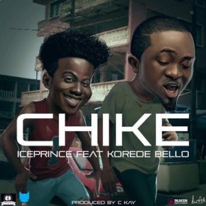 Ice Prince – Chike Ft. Korede Bello