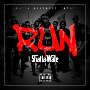 Shatta Wale - Run (Prod. By Da Maker X Riddim Boss)