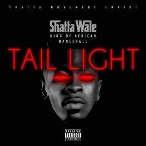 Shatta Wale – Tail Light (Prod By Da Maker)
