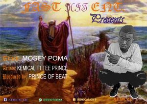Kemical Ft. Tee Prince - Mosey Puma (Prod by Prince Of Beatz)