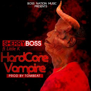 Sherry Boss X Little Kay - Hardcore Vampire (Prod By Tombeatz)