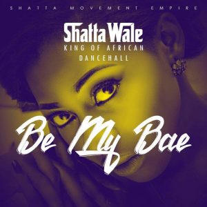 Shatta Wale - Be Ma Bae (Prod By Da Maker)