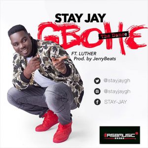 Stay Jay Ft Luther - Gbohe