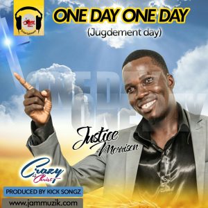 Justice Morrison - One Day (Judgement Day) Prod. By Kick Songz