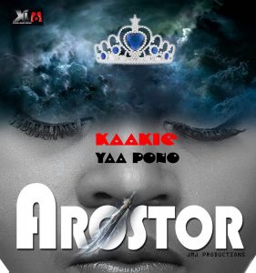 Kaakie - Arostor Ft Yaa Pono (Prod By Jmj)