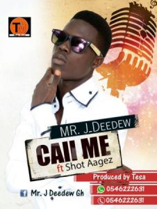 Mr. J Deedew - Call Me (Roll It Again) (Feat. Shot Aagez) (Prod. By Tesa)