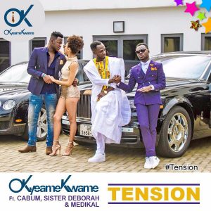 Okyeame Kwame – Tension Ft Cabum , Sister Deborah &Amp; Medikal